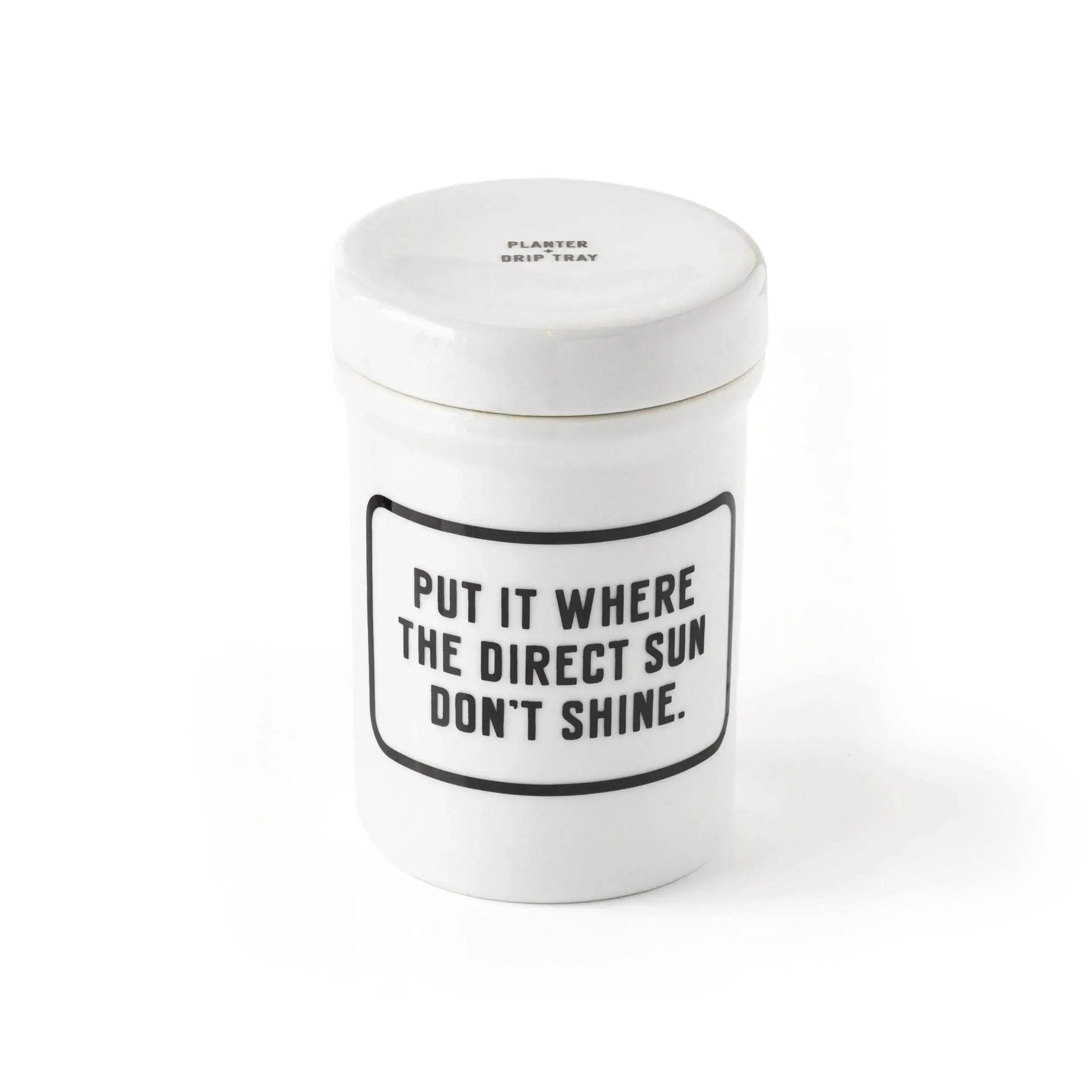 Put It Where The Direct Sun Don't Shine Planter w/ Drip Tray